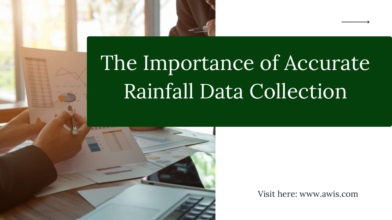 The Importance of Accurate Rainfall Data Collection